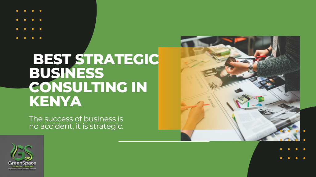 Best Strategic Business Consulting in Kenya